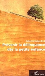 Télécharger le livre :  Prévenir la délinquance dès la petite enfance