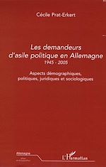 Télécharger le livre :  Les demandeurs d'asile politique en Allemagne 1945-2005