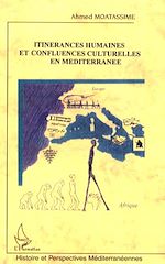 Télécharger le livre :  Itinérances humaines et confluences culturelles en Méditerranée