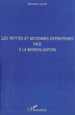Téléchargez le livre :  Les petites et moyennes entreprises face à la mondialisation