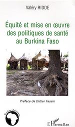 Télécharger le livre :  Equité et mise à l'épreuve des politiques de santé au Burkina Faso
