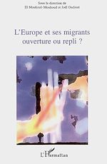 Télécharger le livre :  L'Europe et ses migrants ouverture ou repli ?