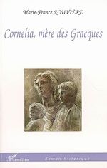 Télécharger le livre :  Cornelia, mère des Gracques
