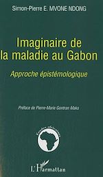 Télécharger le livre :  Imaginaire de la maladie au Gabon