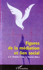 Télécharger le livre :  Figures de la médiation et lien social