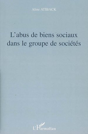 Téléchargez le livre :  L'abus de biens sociaux dans le groupe de sociétés