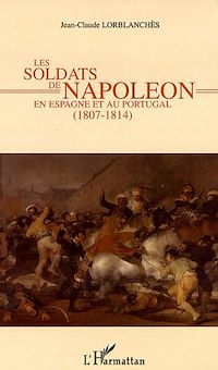 Télécharger le livre :  Les soldats de Napoléon en Espagne et au Portugal
