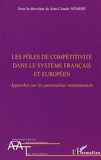 Télécharger le livre :  Les pôles de compétitivité dans le système français et européen