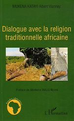 Download this eBook Dialogue avec la religion traditionnelle africaine