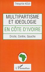 Télécharger le livre :  Multipartisme et idéologie en Côte d'Ivoire