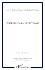 Télécharger le livre :  Ankoro (Katanga) notre village