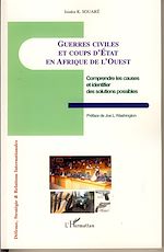 Télécharger le livre :  Guerres civiles et coups d'Etat en Afrique de l'Ouest