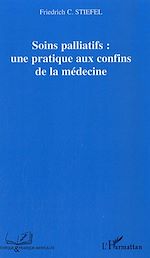 Télécharger le livre :  Soins palliatifs : une pratique aux confins de la médecine