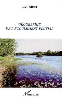 Télécharger le livre :  Géographie de l'écoulement fluvial