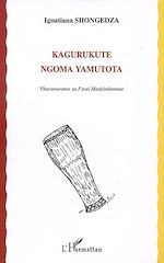 Télécharger le livre :  Kagurukute Ngoma Yamutota