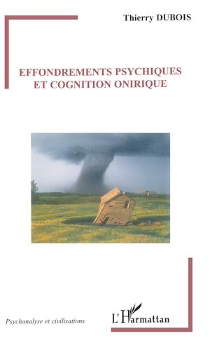 Téléchargez le livre :  Effondrements psychiques et cognition onirique