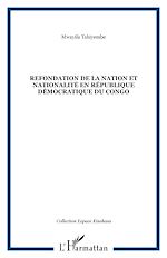 Télécharger le livre :  Refondation de la nation et nationalité en République démocratique du Congo