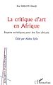 Télécharger le livre :  La critique d'art en Afrique