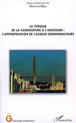 Télécharger le livre :  La Turquie de la candidature à l'adhésion