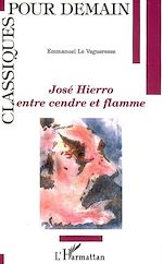 Télécharger le livre :  José Hierro, entre cendre et flamme