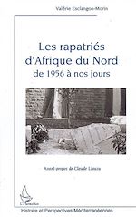 Télécharger le livre :  Les rapatriés d'Afrique du Nord de 1956 à nos jours
