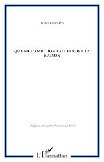 Télécharger le livre :  Quand l'ambition fait perdre la raison