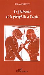 Télécharger le livre :  Le pédéraste et le pédophile à l'école