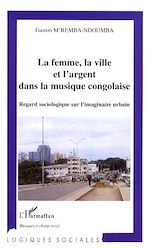 Download this eBook La femme, la ville et l'argent dans la musique congolaise