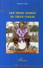 Télécharger le livre :  Les trois tanbou du vieux coolie