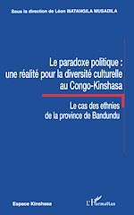 Télécharger le livre :  Le paradoxe politique : une réalité pour la diversité culturelle au Congo-Kinshasa