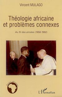 Télécharger le livre :  Théologie africaine et problèmes connexes