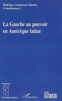 Télécharger le livre :  La Gauche au pouvoir en Amérique latine