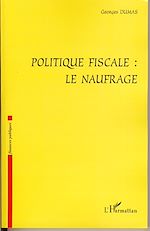 Télécharger le livre :  Politique fiscale : le naufrage
