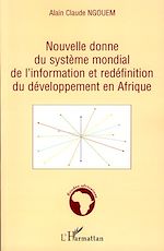 Download this eBook Nouvelle donne du système mondial de l'information et redéfinition du développement en Afrique