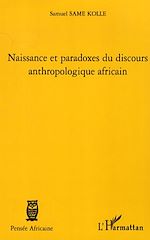 Télécharger le livre :  Naissance et paradoxes du discours anthropologique africain