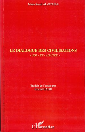 Téléchargez le livre :  Le dialogue des civilisations