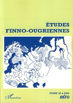 Téléchargez le livre :  Etudes finno-ougriennes n°38