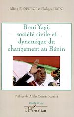 Télécharger le livre :  Boni Yayi, société civile et dynamique du changement au Bénin