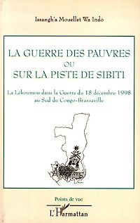 Télécharger le livre :  La guerre des pauvres ou sur la piste de Sibiti