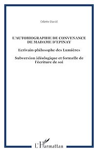 Télécharger le livre :  L'autobiographie de convenance de Madame d'Epinay
