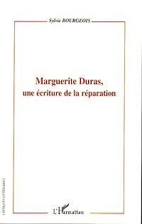 Télécharger le livre :  Marguerite Duras, une écriture de la réparation
