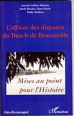 Télécharger le livre :  L'affaire des disparus du beach de Brazzaville