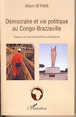 Télécharger le livre :  Démocratie et vie politique au Congo-Brazzaville