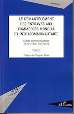Download this eBook Le démantèlement des entraves aux commerces mondial et intracommunautaire