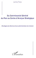 Télécharger le livre :  Du Commissariat Général du Plan au Centre d'Analyse Stratégique