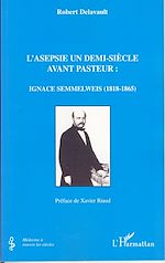 Télécharger le livre :  L'asepsie un demi-siècle avant Pasteur