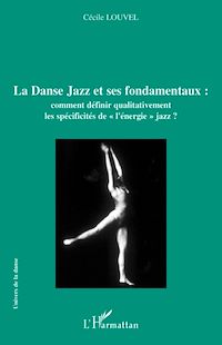 Télécharger le livre :  La Danse Jazz et ses fondamentaux