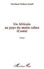 Télécharger le livre :  Un africain au pays du matin calme