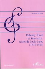 Télécharger le livre :  Debussy, Ravel et Stravinski : textes de Louis Laloy (1874-1944)
