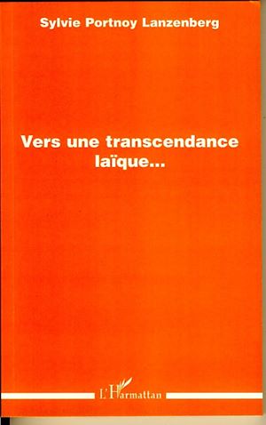 Téléchargez le livre :  Vers une transcendance laïque...
